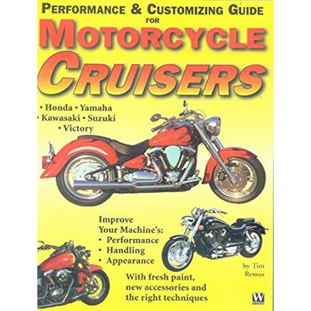 Motorcycle Cruiser Performance and Customizing Guide