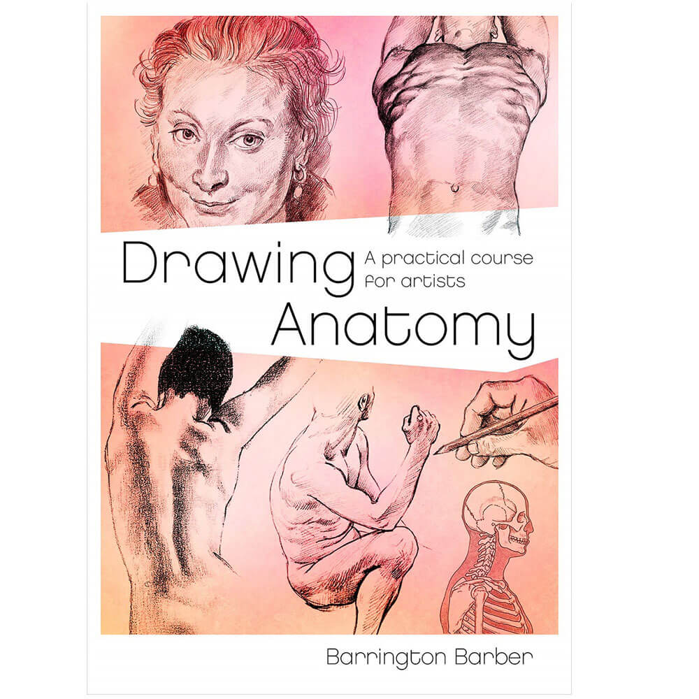 Drawing Anatomy: A Practical Course for Artists